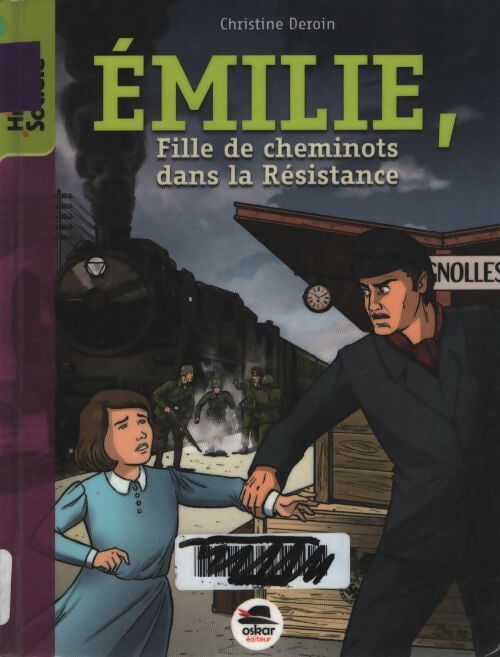 Emilie cheminot dans la résistance - Christine Deroin - Livre