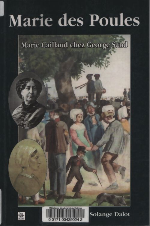 Marie des poules : Marie caillaud chez George sand - Solange Dalot - Livre