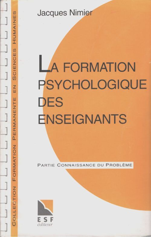 La formation psychologique des enseignants - Jacques Nimier - Livre