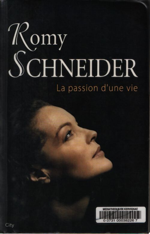 Romy schneider la passion d'une vie - Lenfant-P - Livre