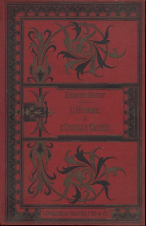 L'homme à l'oreille cassée - Edmond About - Livre