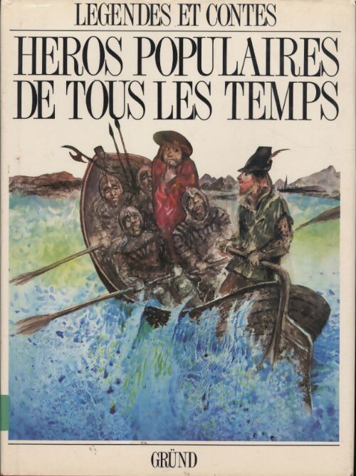 Héros populaires de tous les temps - Marianna Oravcovà - Livre