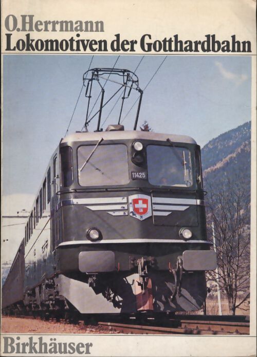Lokomotiven der Goothardbahn - O. Herrmann - Livre