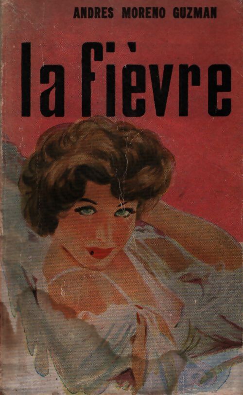 La fièvre - Andres Morerno Guzman - Livre