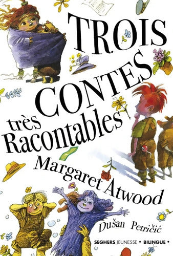 Trois contes très racontables - Margaret Atwood - Livre