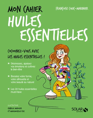 Mon cahier Huiles essentielles - Françoise Couic-marinier - Livre