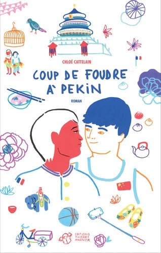 Coup de foudre à Pékin - Chloé Cattelain - Livre