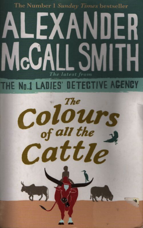 The colours of all the cattle - Alexander McCall Smith - Livre