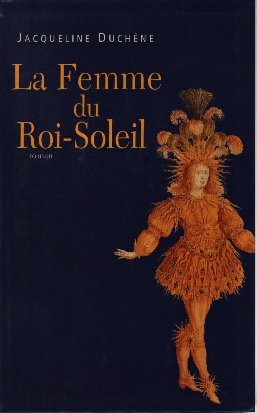 La femme du roi-soleil - Duchene Jacqueline - Livre