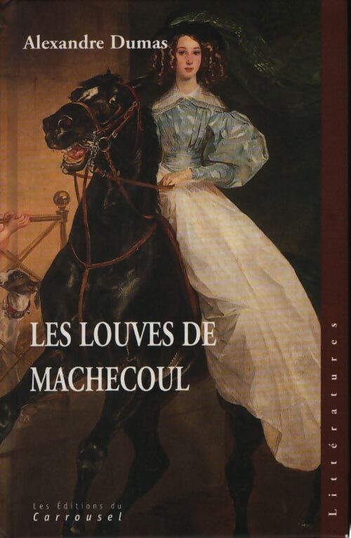 Les louves de machecoul - Alexandre Dumas - Livre