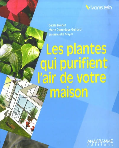 Les plantes qui purifient l'air de votre maison - Cécile Baudet - Livre