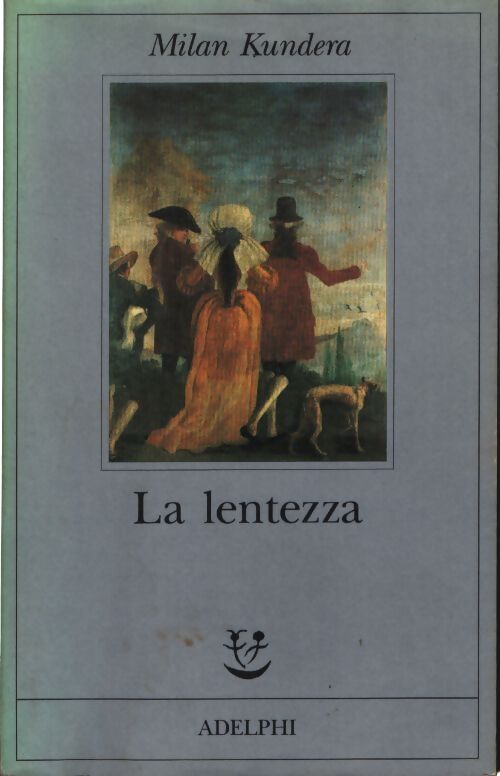 La lentezza - Milan Kundera - Livre