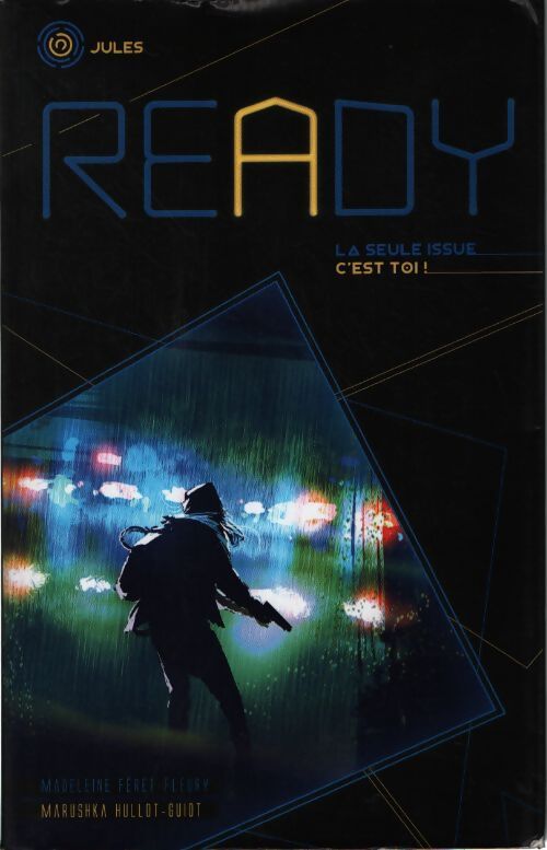 Ready : La seule issue c'est toi - Madeleine Féret-Fleury - Livre