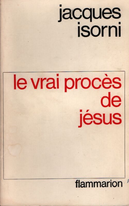 Le vrai procès de jésus - Jacques Isorni - Livre