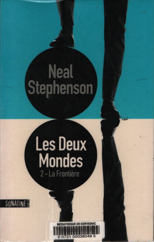 Les deux mondes / tome 2 : La frontière - Neal Stephenson - Livre