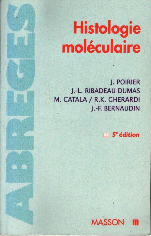 Histologie moleculaire. 5eme edition - Jacques Poirier - Livre