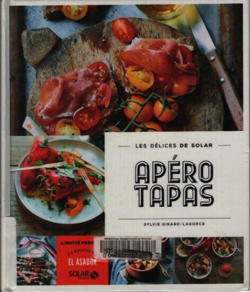 Apéros tapas - les délices de solar - Sylvie Girard-Lagorce - Livre