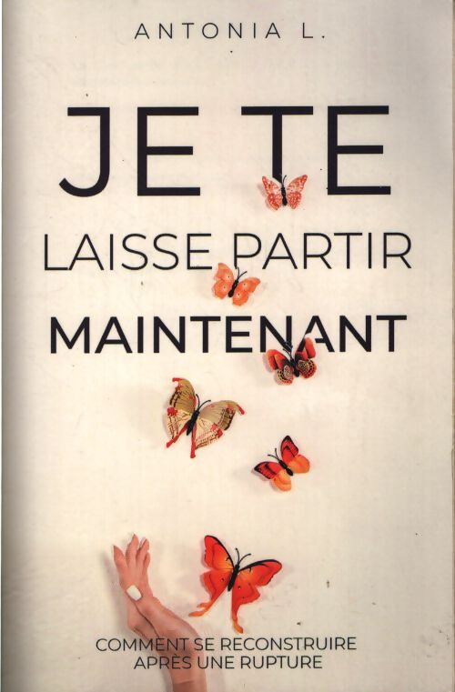 Je te laisse partir maintenant - Antonia L. - Livre