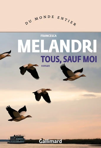 Tous sauf moi - Francesca Melandri - Livre