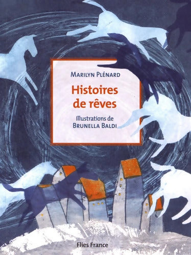 Histoires de rêves - Marilyn Plénard - Livre