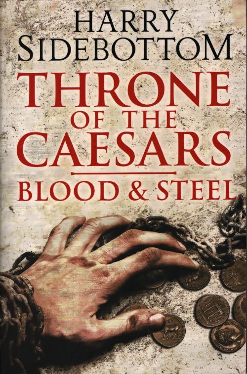 Blood and steel - Harry Sidebottom - Livre