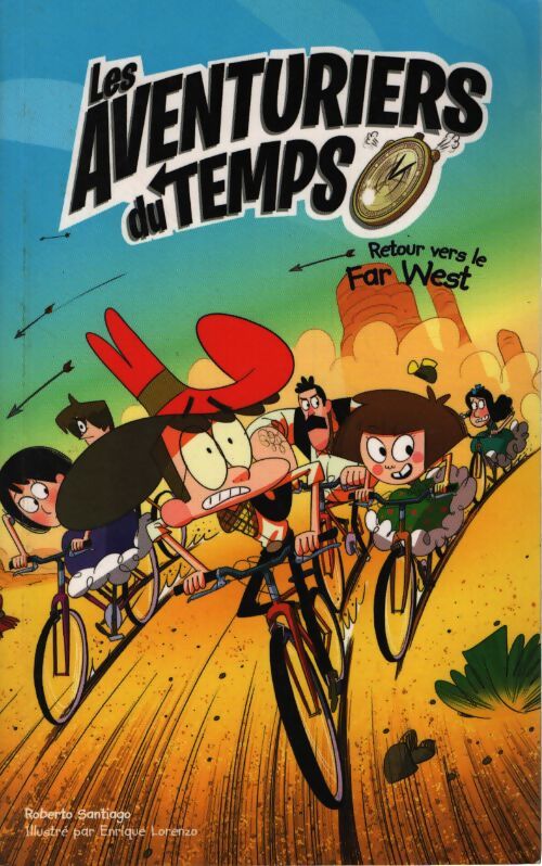 Les aventuriers du temps tome 1 - retour vers le far west - Roberto Santiago - Livre