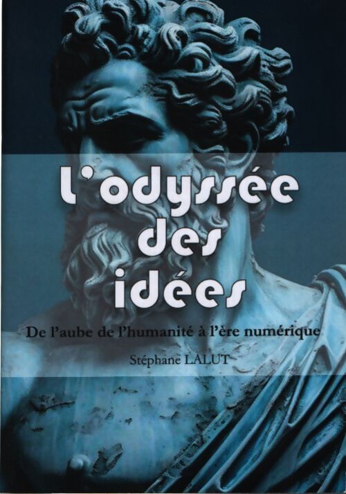 L'odyssée des idées - Stéphane Lalut - Livre