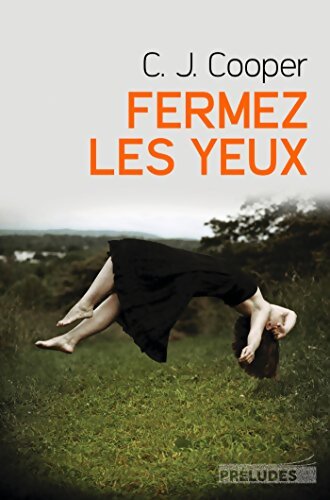 Fermez les yeux - C. J. Cooper - Livre