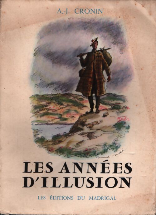 Les années d'illusion (Les années valeureuses) - Archibald Joseph Cronin - Livre