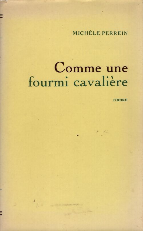 Comme une fourmi cavalière - Michèle Perrein - Livre