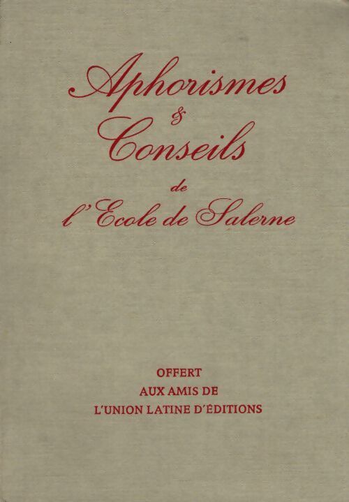 Aphorismes et conseils de l'école de Salerne - Collectif - Livre