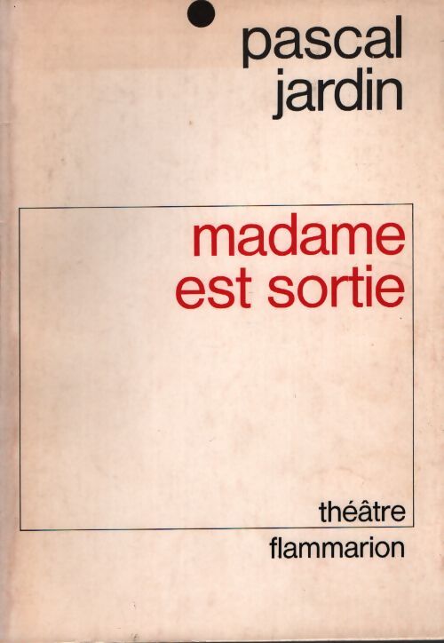 Madame est sortie - Pascal Jardin - Livre