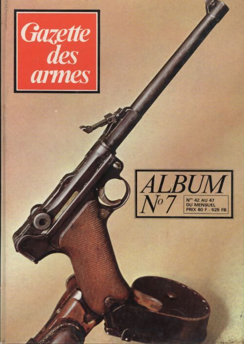 Gazette des armes. Album n°7 - Collectif - Livre
