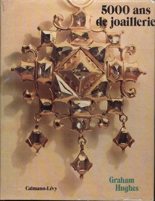 5000 ans de joaillerie - Graham Hughes - Livre