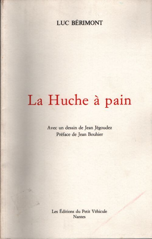 La huche à pain - Luc Bérimont - Livre
