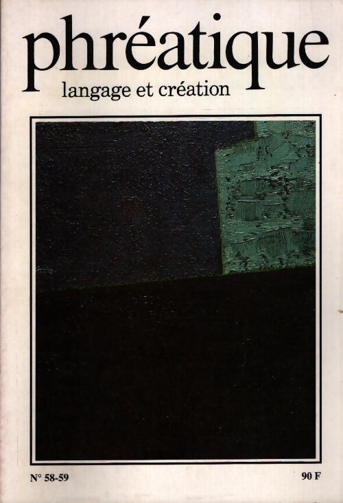 Phréatique n°58-59 : Langage et création - Collectif - Livre