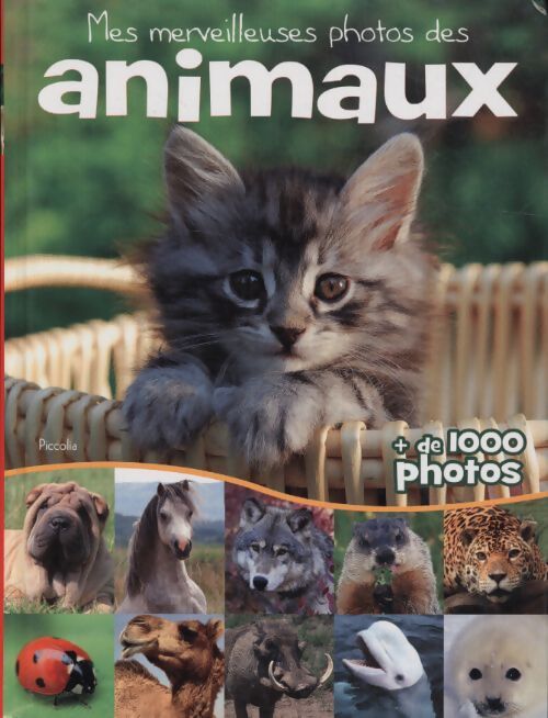 Mes merveilleuses photos d'animaux - Collectif - Livre