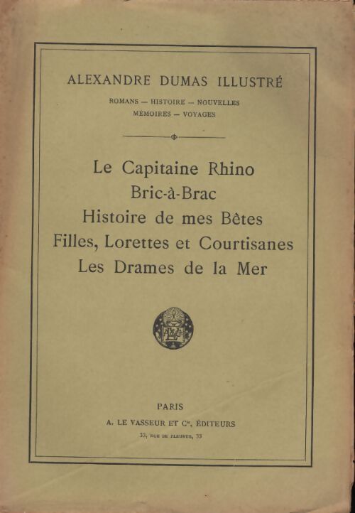 Le capitaine rhino / bric-à-brac / histoire de mes bêtes / ... - Alexandre Dumas - Livre