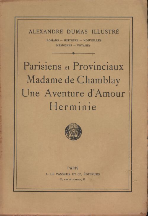 Parisiens et provinciaux / Madame de Chamblay / Une aventure d'amour / Herminie - Alexandre Dumas - Livre