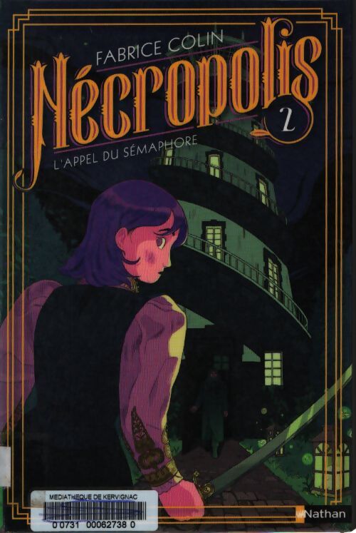 Nécropolis - l'appel du sémaphore tome 2 - Fabrice Colin - Livre