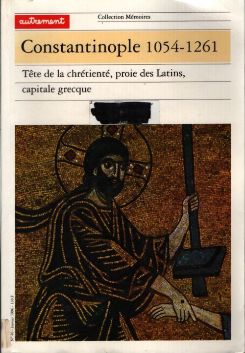 Constantinople 1054-1261 - Alain Ducellier - Livre