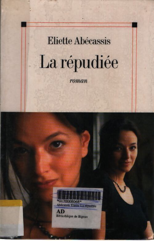 La répudiée - Eliette Abécassis - Livre