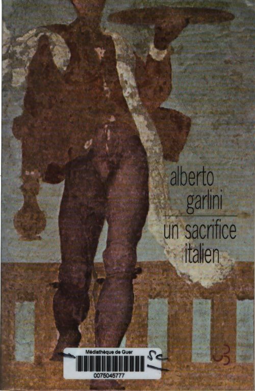 Un sacrifice italien - Alberto Garlini - Livre