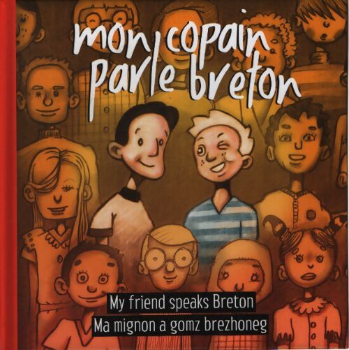 Mon copain parle breton (Trilingue Français-Breton-Anglais) - Julien Cornic - Livre