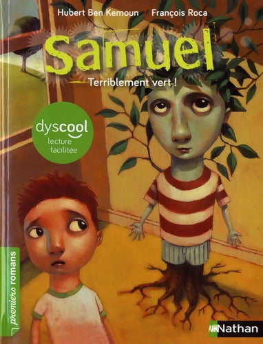 Samuel : Terriblement vert - adapté aux enfants DYS ou dyslexiques - dès 7 ans - Hubert Ben Kemoun - Livre