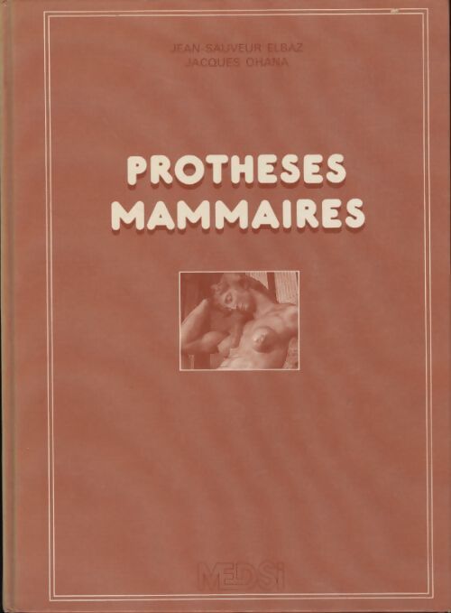 Protheses mammaires - Jean-Sauveur Elbaz - Livre