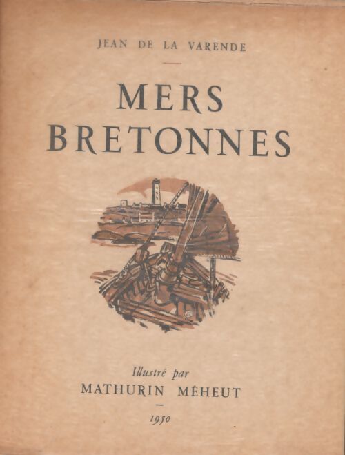 Mers bretonnes - Jean De la Varende - Livre