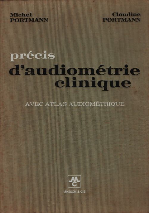 Précis d'audiométrie clinique - Michel Portmann - Livre