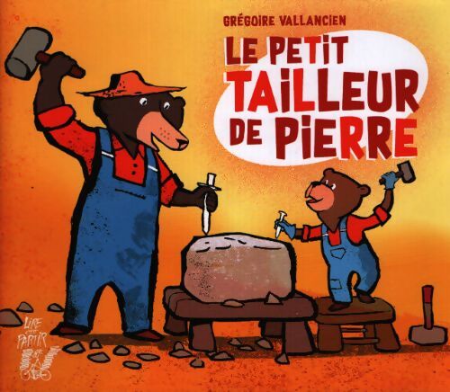 Le petit tailleur de pierre - Grégoire Vallancien - Livre