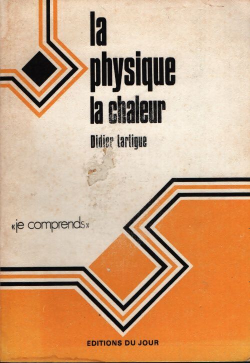 La physique la chaleur - Didier Lartigue - Livre